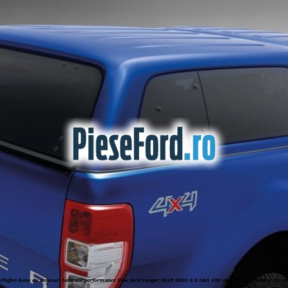 Plafon bena cu geamuri laterale Performance Blue Ford Ranger 2016-2020 2.2 TDCi 160 cp GBVAJQJ, T22DD0P diesel