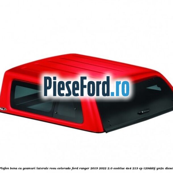 Plafon bena cu geamuri laterale rosu colorado Ford Ranger 2019-2022 2.0 EcoBlue 4x4 213 cp T20DD0J, YN2X diesel