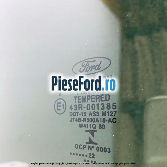 Plafon panoramic privacy fata Ford Edge 2019-2022 2.0 EcoBlue AWD 238 cp YLCA, YLCB diesel