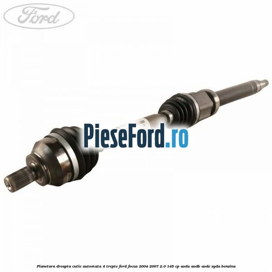 Planetara dreapta cutie automata 4 trepte Ford Focus 2004-2007 2.0 145 cp AODA, AODB, AODE, SYDA benzina