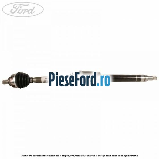 Planetara dreapta cutie automata 4 trepte Ford Focus 2004-2007 2.0 145 cp AODA, AODB, AODE, SYDA benzina