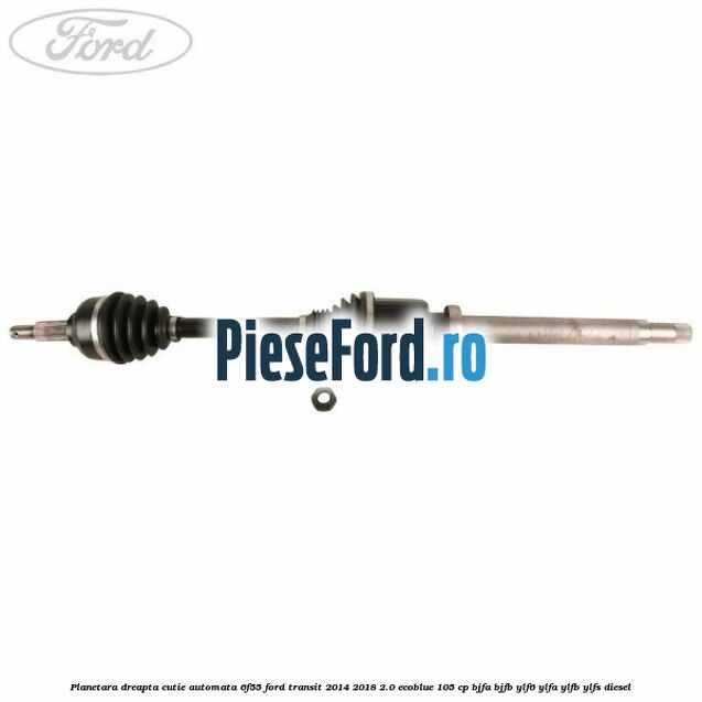 Planetara dreapta cutie automata 6F55 Ford Transit 2014-2018 2.0 EcoBlue 105 cp BJFA, BJFB, YLF6, YLFA, YLFB, YLFS diesel