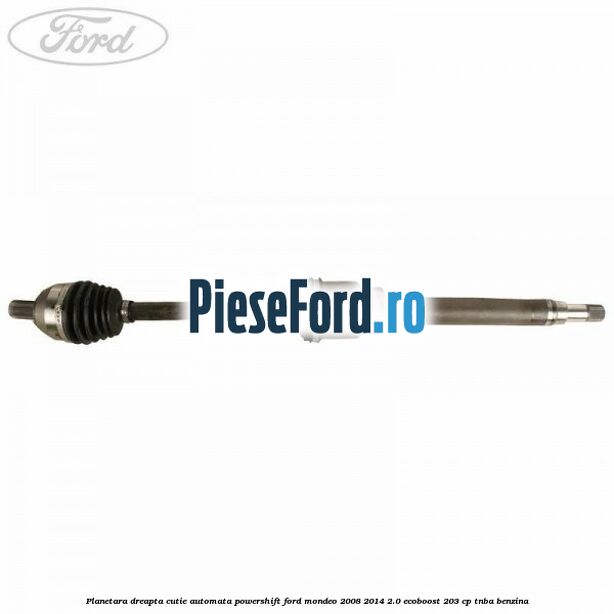 Planetara dreapta cutie automata PowerShift Ford Mondeo 2008-2014 2.0 EcoBoost 203 cp TNBA benzina