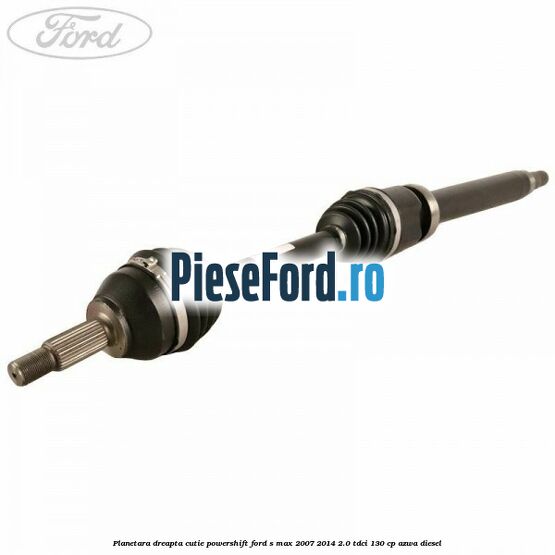 Planetara dreapta cutie PowerShift Ford S-Max 2007-2014 2.0 TDCi 130 cp AZWA diesel
