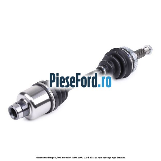 Planetara dreapta Ford Mondeo 1996-2000 2.0 i 131 cp NGA, NGB, NGC, NGD benzina