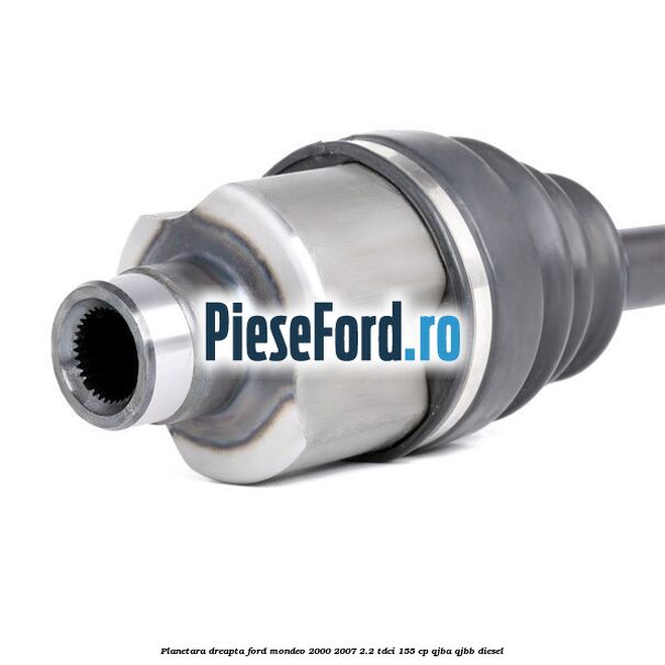 Planetara dreapta Ford Mondeo 2000-2007 2.2 TDCi 155 cp QJBA, QJBB diesel
