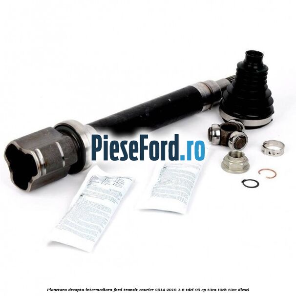 Planetara dreapta intermediara Ford Transit Courier 2014-2018 1.6 TDCi 95 cp Planetara dreapta intermediara Ford Transit Courier 2014-2018 1.6 TDCi 95 cp T3CA, T3CB, T3CC diesel