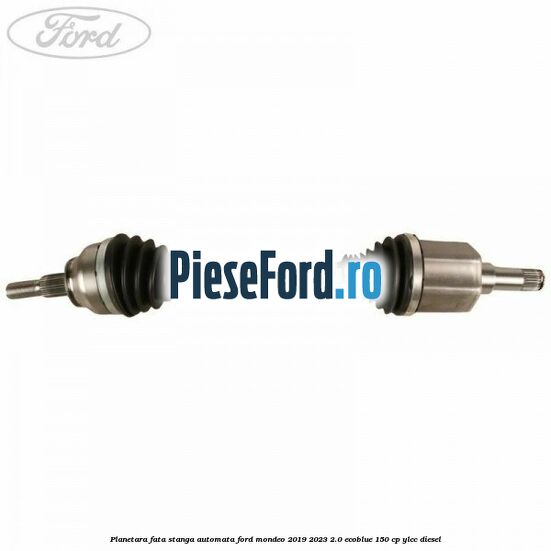Planetara fata stanga, automata Ford Mondeo 2019-2023 2.0 EcoBlue 150 cp YLCC diesel