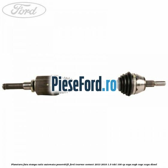 Planetara fata stanga cutie automata Powershift Ford Tourneo Connect 2013-2018 1.5 TDCi 100 cp XVGA, XVGB, XVGC, XXGA diesel