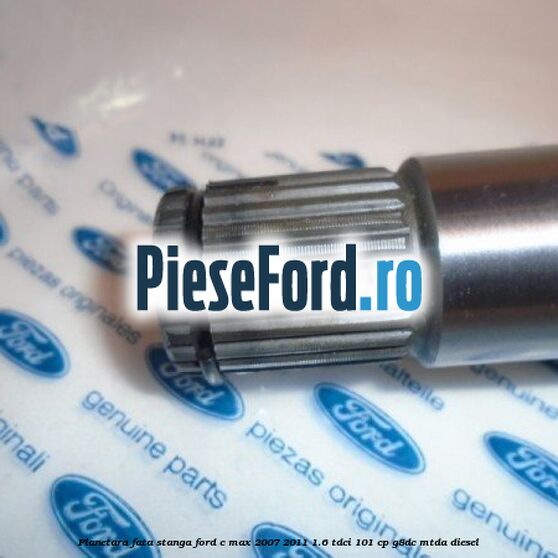 Planetara fata stanga Ford C-Max 2007-2011 1.6 TDCi 101 cp G8DC, MTDA diesel