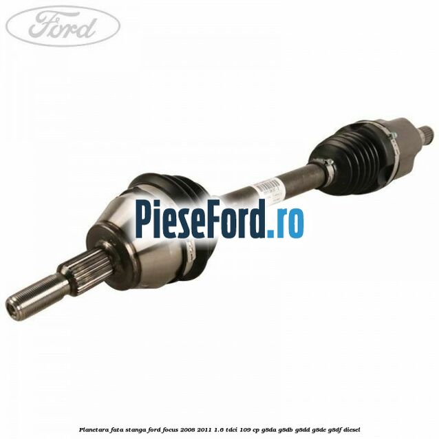Planetara fata stanga Ford Focus 2008-2011 1.6 TDCi 109 cp