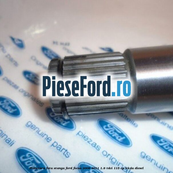 Planetara fata stanga Ford Focus 2008-2011 1.8 TDCi 115 cp KKDA diesel
