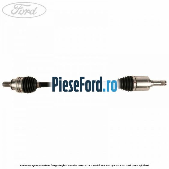 Planetara spate, tractiune integrala Ford Mondeo 2014-2018 2.0 TDCi 4x4 150 cp T7CA, T7CC, T7CD, T7CE, T7CF diesel