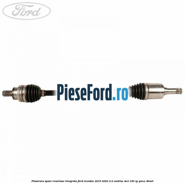 Planetara spate, tractiune integrala Ford Mondeo 2019-2023 2.0 EcoBlue 4x4 190 cp YMCC diesel