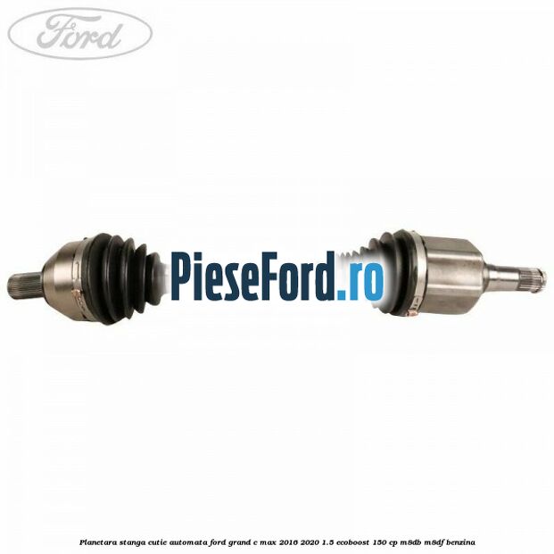 Planetara stanga cutie automata Ford Grand C-Max 2016-2020 1.5 EcoBoost 150 cp M8DB, M8DF benzina