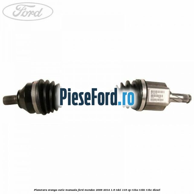 Planetara stanga cutie manuala Ford Mondeo 2008-2014 1.6 TDCi 115 cp T1BA, T1BB, T1BC diesel