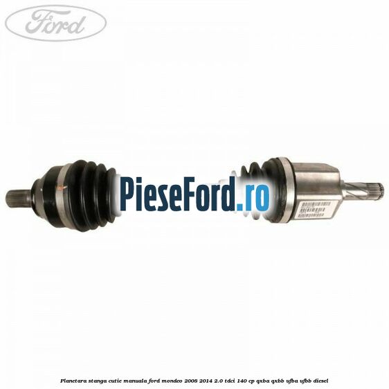 Planetara stanga cutie manuala Ford Mondeo 2008-2014 2.0 TDCi 140 cp QXBA, QXBB, UFBA, UFBB diesel