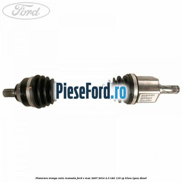 Planetara stanga cutie manuala Ford S-Max 2007-2014 2.0 TDCi 115 cp KLWA, TYWA diesel
