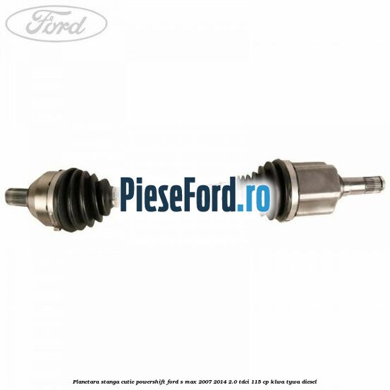Planetara stanga cutie Powershift Ford S-Max 2007-2014 2.0 TDCi 115 cp KLWA, TYWA diesel