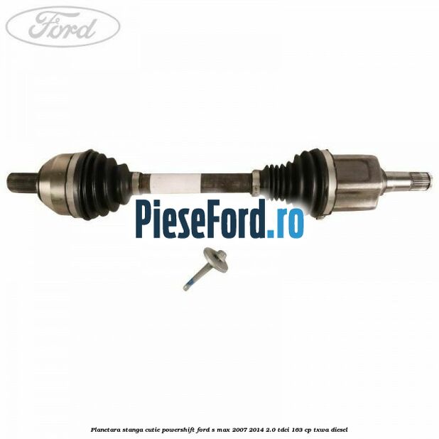 Planetara stanga cutie Powershift Ford S-Max 2007-2014 2.0 TDCi 163 cp TXWA diesel