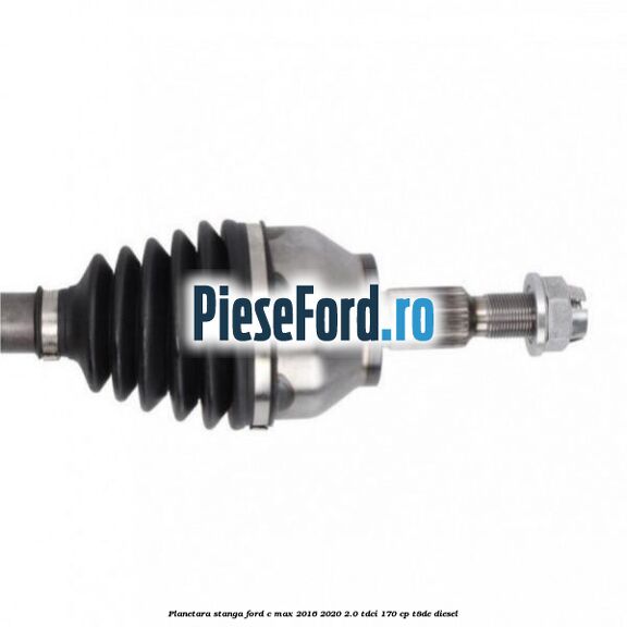 Planetara stanga Ford C-Max 2016-2020 2.0 TDCi 170 cp T8DE diesel