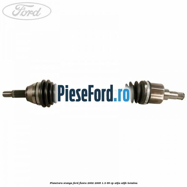 Planetara stanga Ford Fiesta 2002-2005 1.3 69 cp A9JA, A9JB benzina