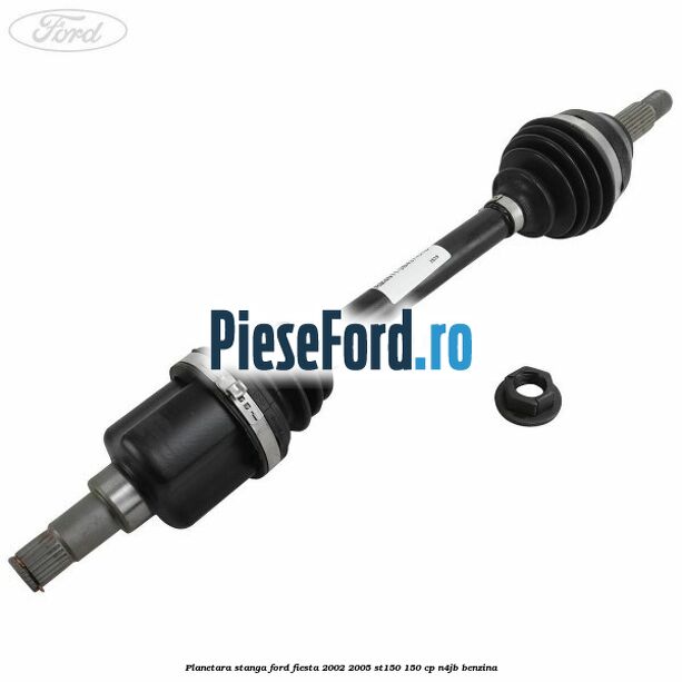 Planetara stanga Ford Fiesta 2002-2005 ST150 150 cp N4JB benzina