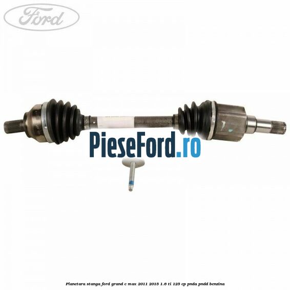 Planetara stanga Ford Grand C-Max 2011-2015 1.6 Ti 125 cp PNDA, PNDD benzina