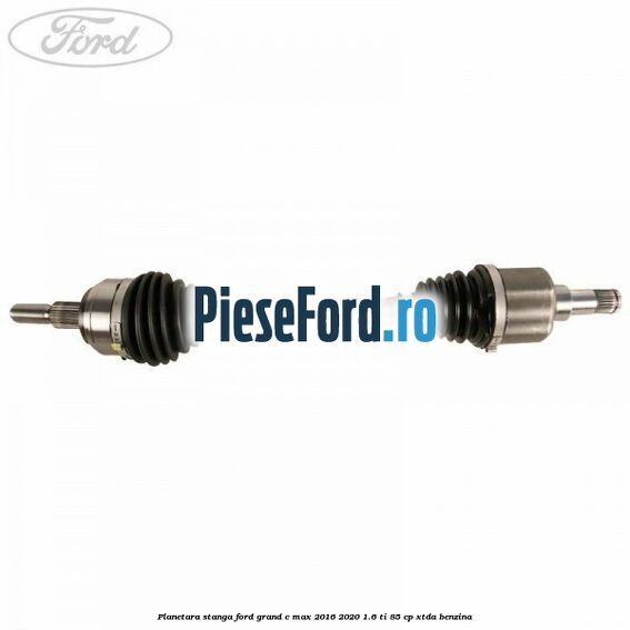 Planetara stanga Ford Grand C-Max 2016-2020 1.6 Ti 85 cp XTDA benzina