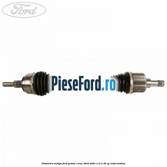 Planetara stanga Ford Grand C-Max 2016-2020 1.6 Ti 85 cp XTDA benzina