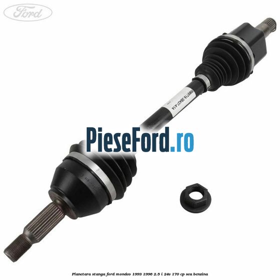 Planetara stanga Ford Mondeo 1993-1996 2.5 i 24V 170 cp SEA benzina