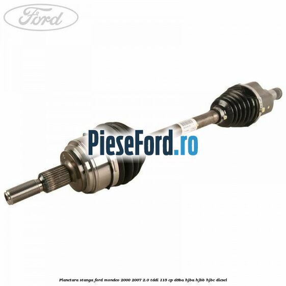 Planetara stanga Ford Mondeo 2000-2007 2.0 TDDI 115 cp D6BA, HJBA, HJBB, HJBC diesel