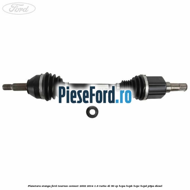 Planetara stanga Ford Tourneo Connect 2002-2014 1.8 Turbo Di 90 cp HCPA, HCPB, HCPC, HCPD, P9PA diesel