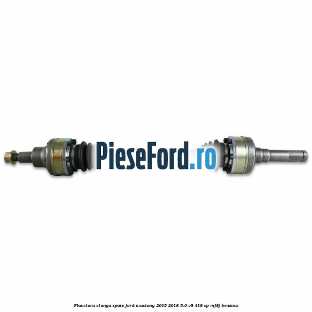Planetara stanga spate Ford Mustang 2015-2018 5.0 V8 418 cp MF8F benzina