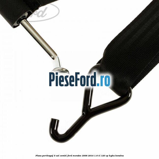 Plasa portbagaj 5 usi combi Ford Mondeo 2008-2014 1.6 Ti 120 cp KGBA benzina