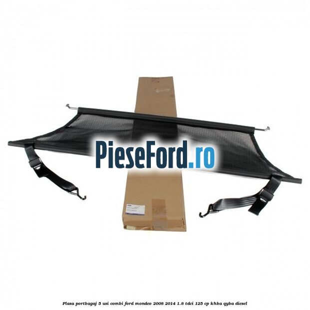 Plasa portbagaj 5 usi combi Ford Mondeo 2008-2014 1.8 TDCi 125 cp KHBA, QYBA diesel