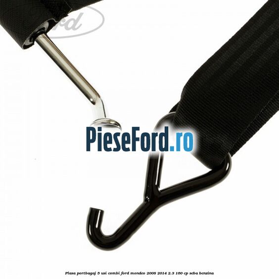 Plasa portbagaj 5 usi combi Ford Mondeo 2008-2014 2.3 160 cp SEBA benzina