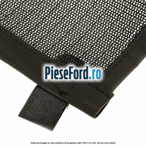 Plasa portbagaj, cu tija sustinere Ford Galaxy 2007-2014 2.0 TDCi 163 cp TXWA diesel