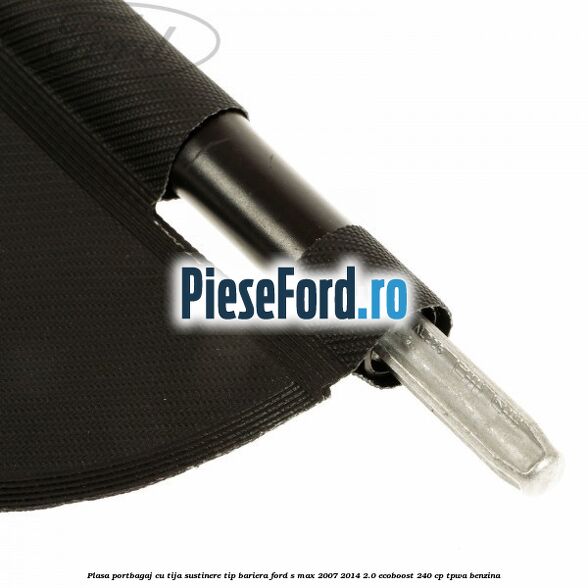 Plasa portbagaj, cu tija sustinere tip bariera Ford S-Max 2007-2014 2.0 EcoBoost 240 cp TPWA benzina