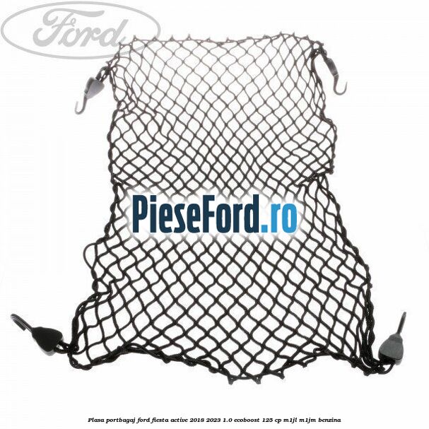Plasa portbagaj Ford Fiesta Active 2018-2023 1.0 EcoBoost 125 cp