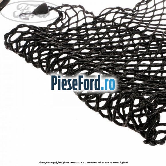 Plasa portbagaj Ford Focus 2019-2023 1.0 EcoBoost mHEV 155 cp M0DC Hybrid