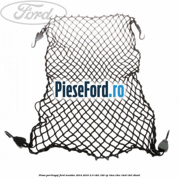 Plasa portbagaj Ford Mondeo 2014-2018 2.0 TDCi 180 cp