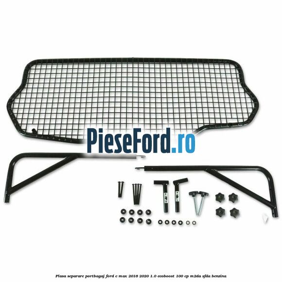 Plasa separare portbagaj Ford C-Max 2016-2020 1.0 EcoBoost 100 cp Plasa separare portbagaj Ford C-Max 2016-2020 1.0 EcoBoost 100 cp M2DA, SFDA benzina