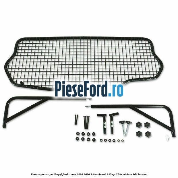 Plasa separare portbagaj Ford C-Max 2016-2020 1.0 EcoBoost 125 cp B7DA, M1DA, M1DD benzina