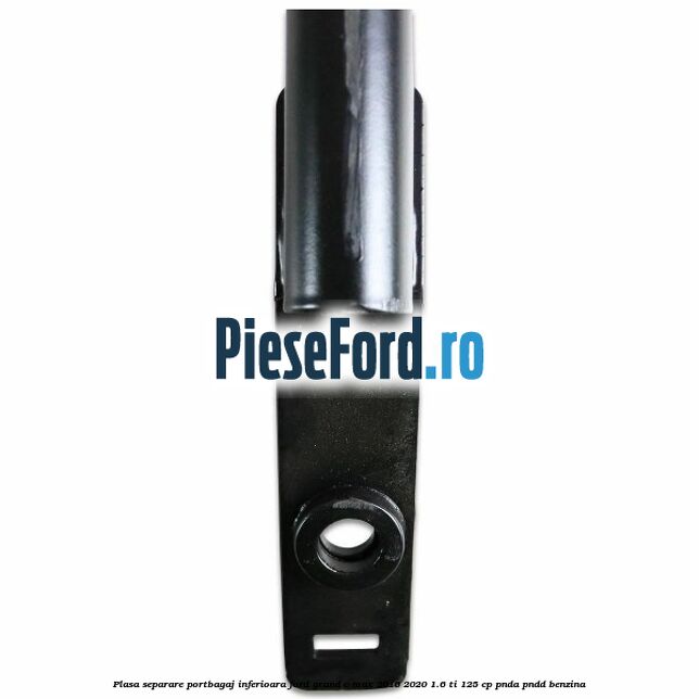Plasa separare portbagaj inferioara Ford Grand C-Max 2016-2020 1.6 Ti 125 cp PNDA, PNDD benzina