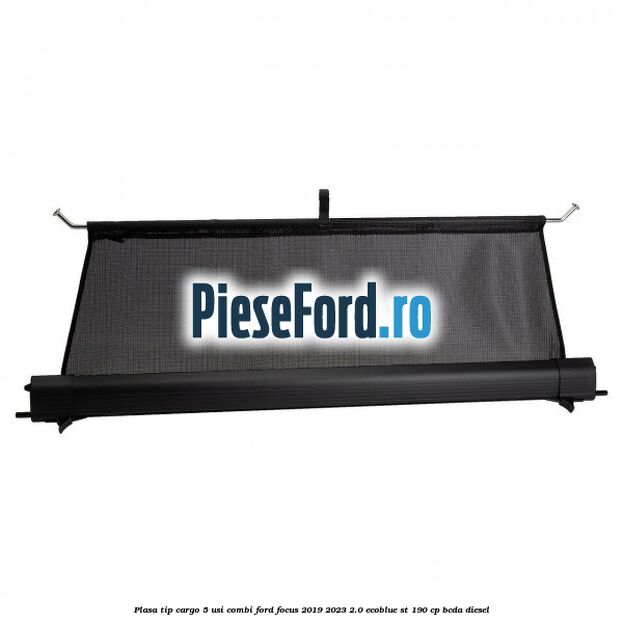Plasa tip cargo 5 usi combi Ford Focus 2019-2023 2.0 EcoBlue ST 190 cp BCDA diesel