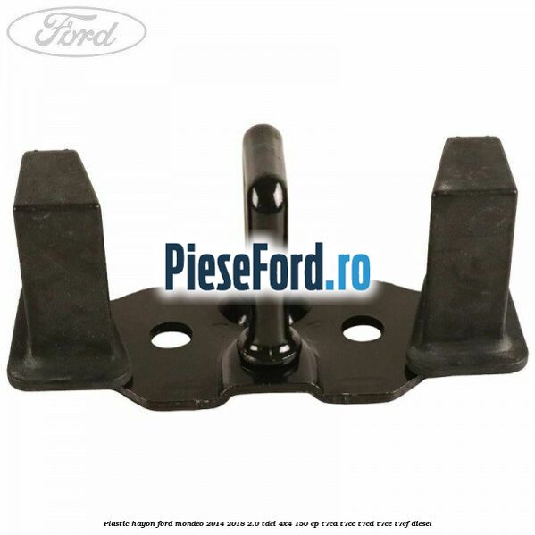 Plastic hayon Ford Mondeo 2014-2018 2.0 TDCi 4x4 150 cp T7CA, T7CC, T7CD, T7CE, T7CF diesel