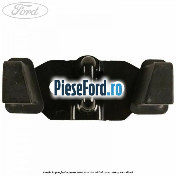 Plastic hayon Ford Mondeo 2014-2018 2.0 TDCi Bi-Turbo 210 cp T9CA diesel