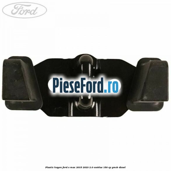 Plastic hayon Ford S-Max 2015-2023 2.0 EcoBlue 150 cp YMCB diesel