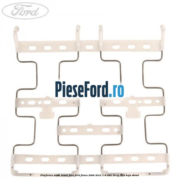 Platforma sezut scaun fata Ford Fiesta 2008-2012 1.4 TDCi 70 cp F6JD, KVJA diesel